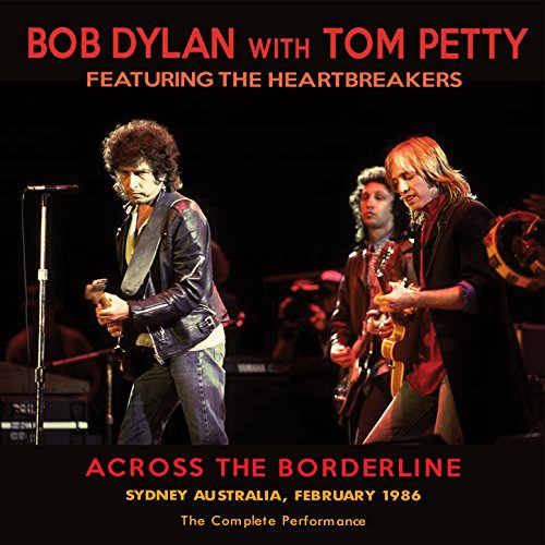 Bob Dylan - dyskografia - Bob Dylan with Tom Petty  The Heartbreakers - Across The Borderline 1986 2016.jpg