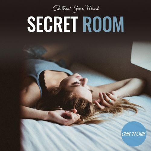 VA - Secret Room. Chillout Your Mind 2021 MP3 - cover.jpg